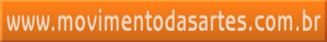 Voltar ao PORTAL MOVIMENTO DAS ARTES
